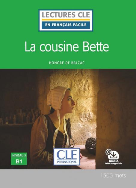 La cousine Bette - Niveau 3/B1 - Lecture CLE en français facile - Livre + CD
