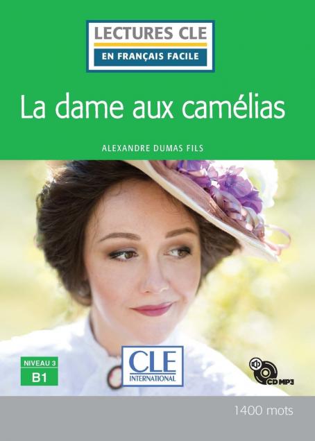 La dame aux Camélias - Niveau 3/B1 - Lecture CLE en français facile - Livre + CD