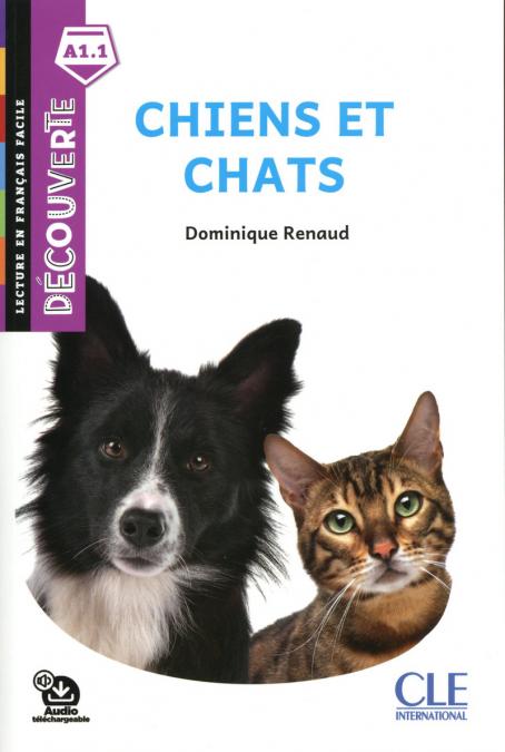 Chiens et chats -  Niveau A1.1 - Lecture Découverte - Audio téléchargeable