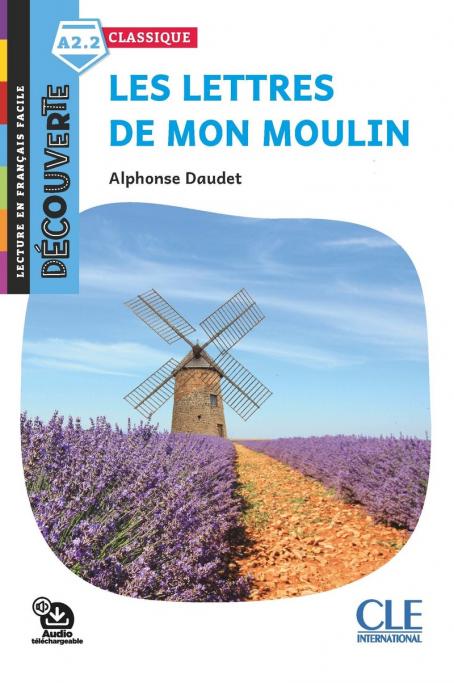 Les lettres de mon moulin - Niveau A2.2 - Lecture Découverte - Audio téléchargeable