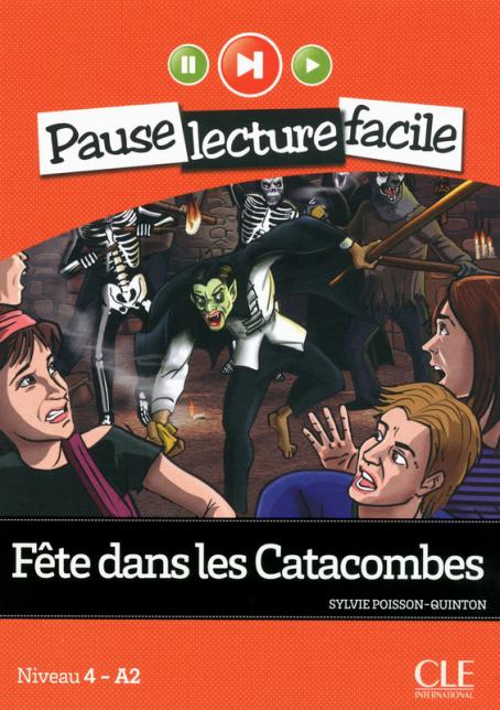 Fête dans les catacombes - Niveau 4 (A2) - Pause lecture facile - Livre + CD
