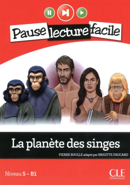 La planète des singes - Niveau 5 (B1) - Pause lecture facile - Livre + CD