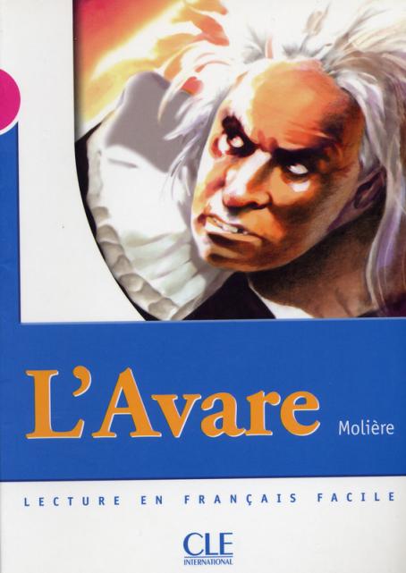 L'Avare - Niveau 3 - Lecture Mise en scène - Livre 