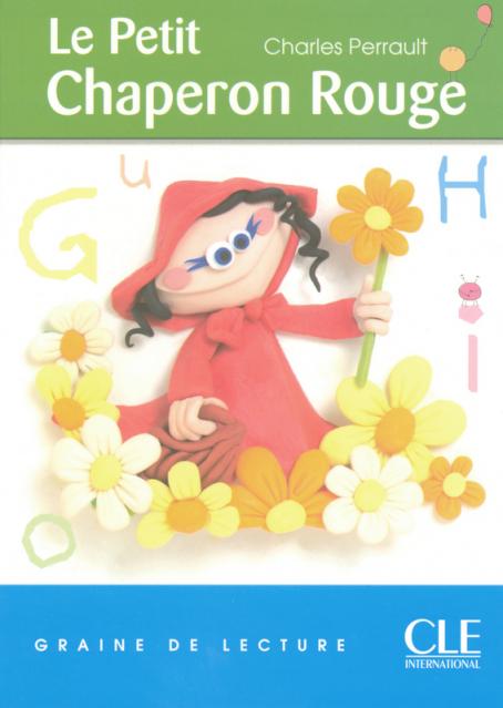 Le Petit Chaperon Rouge - Niveau 1 - Graine de lecture - Livre 