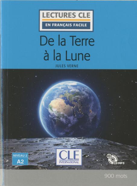 De la terre à la lune - Niveau 2/A2 - Lecture CLE en français facile - Livre + CD