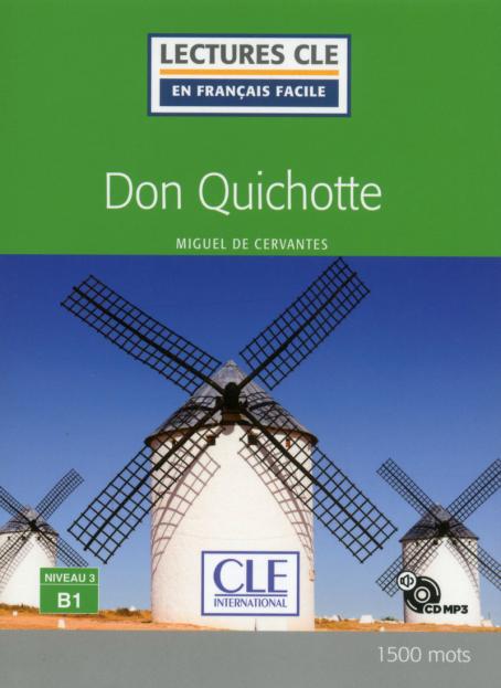 Don Quichotte - Niveau 3/B1 - Lecture CLE en français facile - Livre + CD 