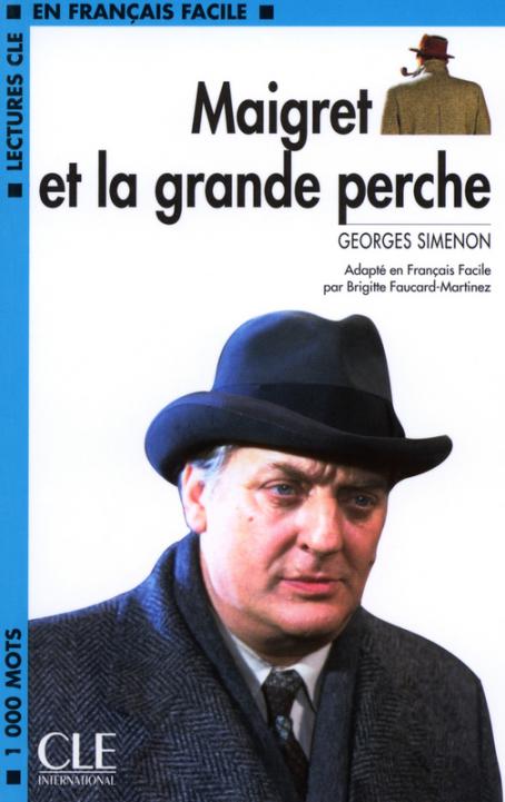 Maigret et la grande perche - Niveau 2/A2  - Lecture CLE en français facile - Livre 