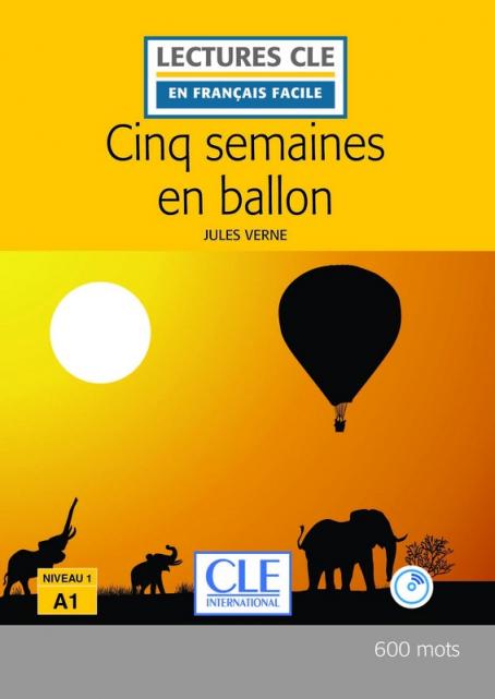 Cinq semaines en ballon - Niveau 1/A1 - Lecture CLE en français facile - Livre + CD 