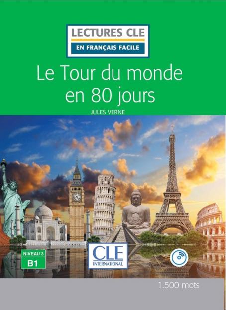 Le tour du monde en 80 jours - Niveau 3/B1 - Lecture CLE en français facile - Livre + Audio téléchargeable