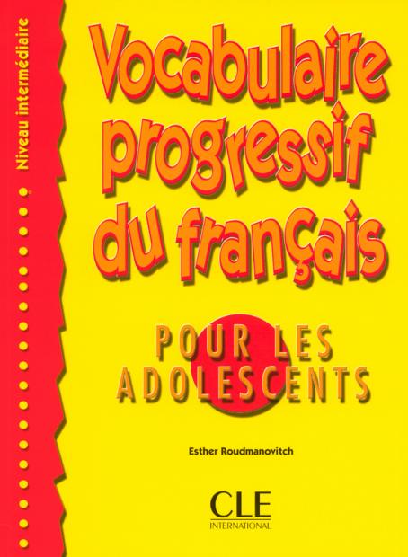 Vocabulaire progressif du français pour les adolescents - Niveau intermédiaire - Livre 