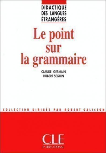 Le point sur la grammaire - Didactique des langues étrangères - Livre 