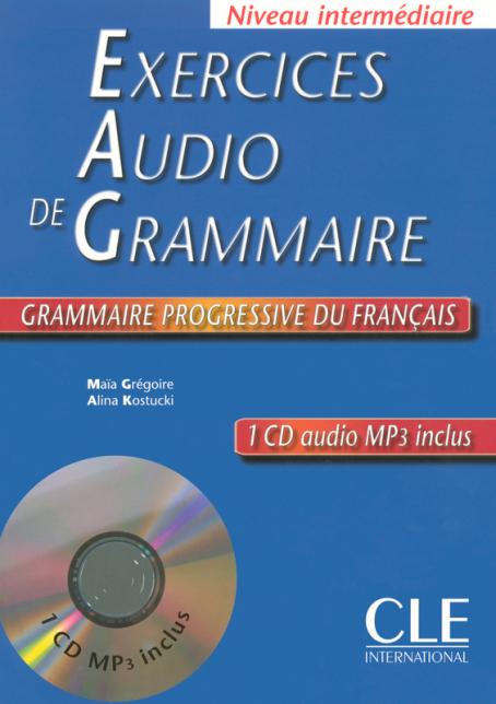 Exercices audio de la grammaire progressive du français - Niveau intermédiaire (A2/B1) - Livre + CD 