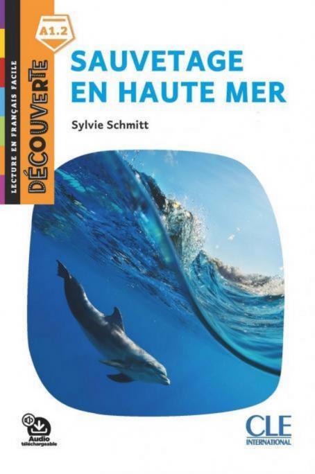Sauvetage en haute mer - Niveau A1.2 - Lecture Découverte - Ebook