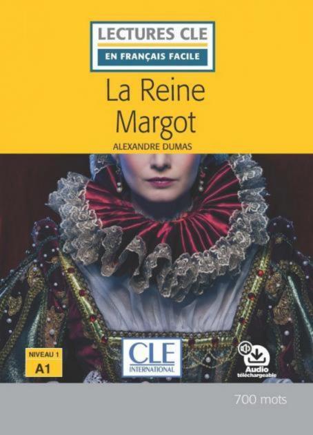 La reine Margot - Niveau 1/A1 - Lecture CLE en français facile - Ebook