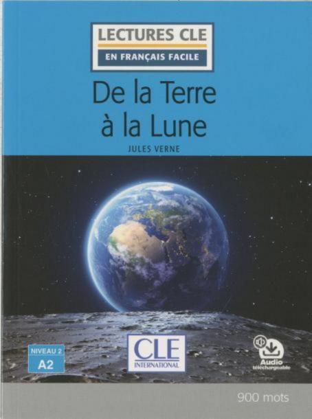 De la terre à la lune - Niveau 2/A2 - Lecture CLE en français facile - Ebook