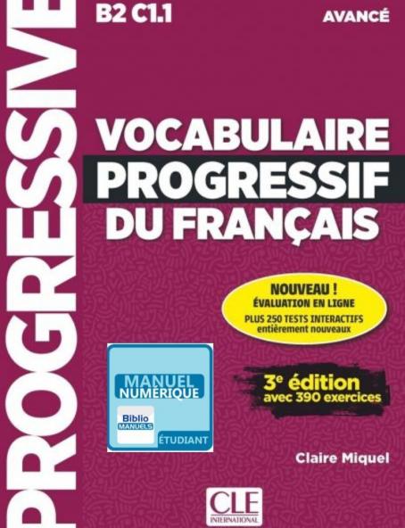 Vocabulaire progressif du français - Niveau avancé (B2/C1) - Ebook interactif