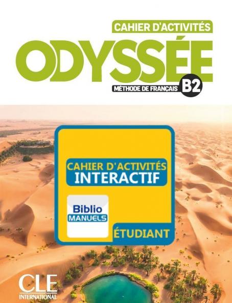 Odyssée - Niveau B2 - Version numérique élève - Cahier d'activités