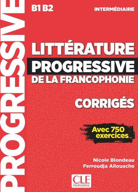 Littérature progressive du français de la francophonie - Niveau intermédiaire (B1/B2) - Corrigés