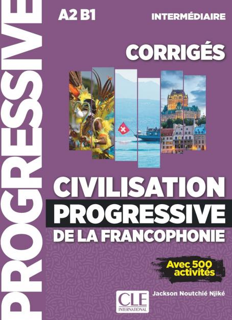 Civilisation progressive de la francophonie - Niveau intermédiaire (A2/B1) - Corrigés