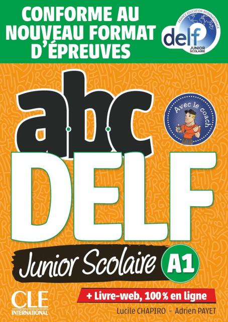 ABC DELF Junior scolaire - Niveau A1 - Livre + DVD + Livre-web - Conforme au nouveau format d'épreuves