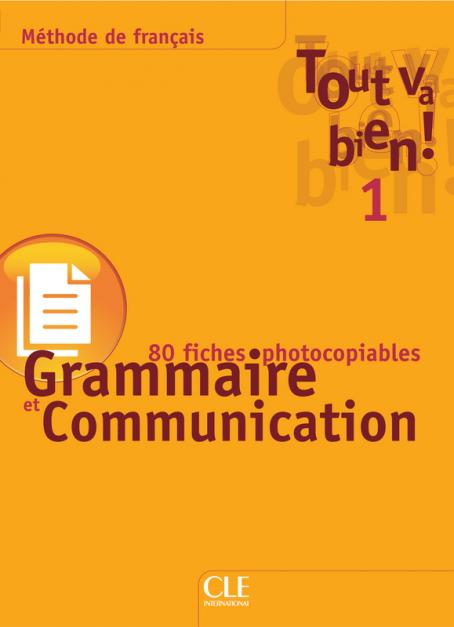 Tout va bien! - Niveau 1 - Fichier de grammaire et de communication