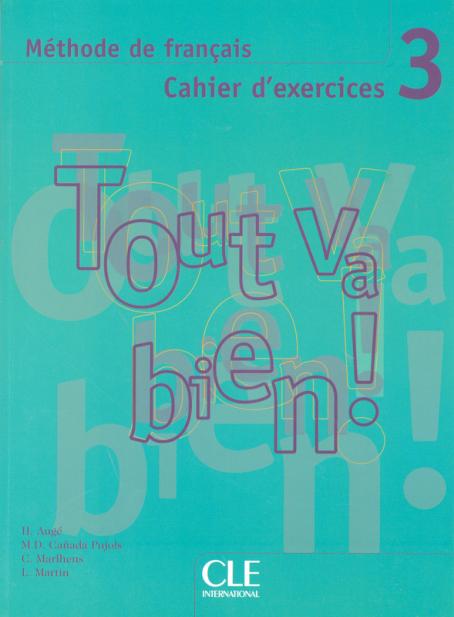 Tout va bien! - Niveau 3 - Cahier d'activités + CD