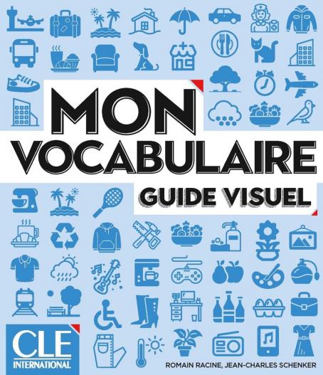 Mon vocabulaire - - Guide visuel - Niveaux A1/B2 - Livre