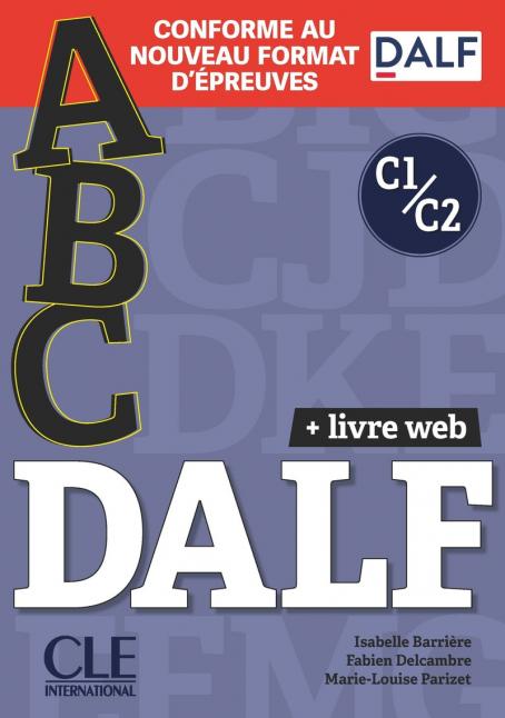 ABC DALF - Niveaux C1/C2 - Livre + CD + Livre-web - Conforme au nouveau format d'épreuves
