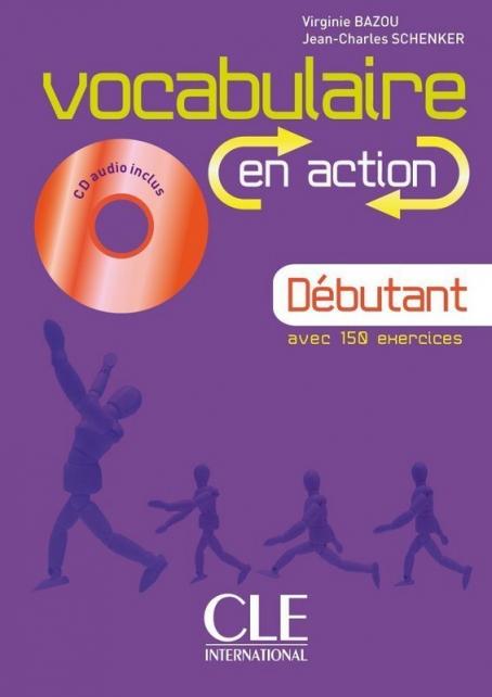 Vocabulaire en action - Niveau débutant - Livre + CD