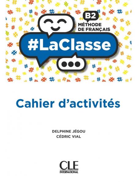 #LaClasse - Niveau B2 - Cahier d'activités