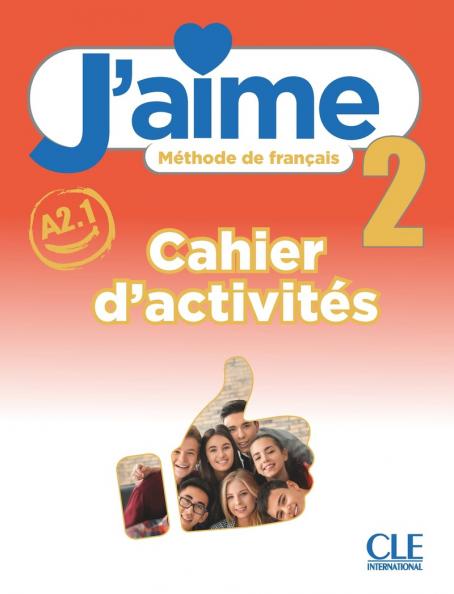 J'aime 2 - Niveau A2.1 - Cahier d'activités