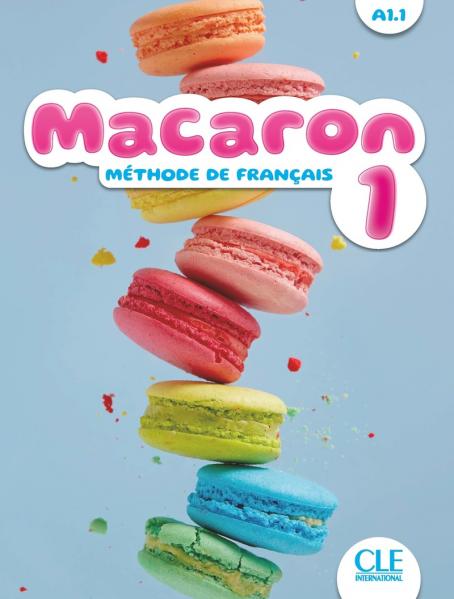 Macaron - Niveau A1.1 - Livre de l'élève