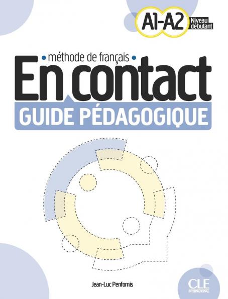 En contact - Niveaux A1/A2 - Guide pédagogique