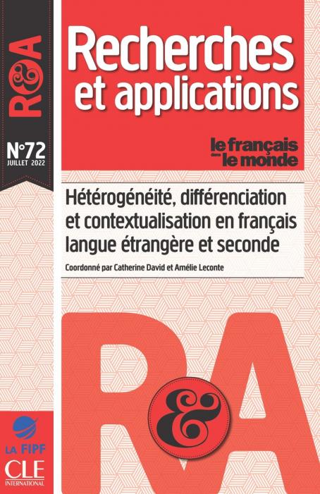 Hétérogénéité, différenciation et contextualisation en français langue étrangère et seconde -  R&A n°72 - Juillet 2022