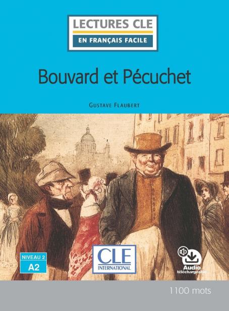 Bouvard et Pécuchet - Niveau 2/A2 - Lecture CLE en français facile - Livre + Audio téléchargeable