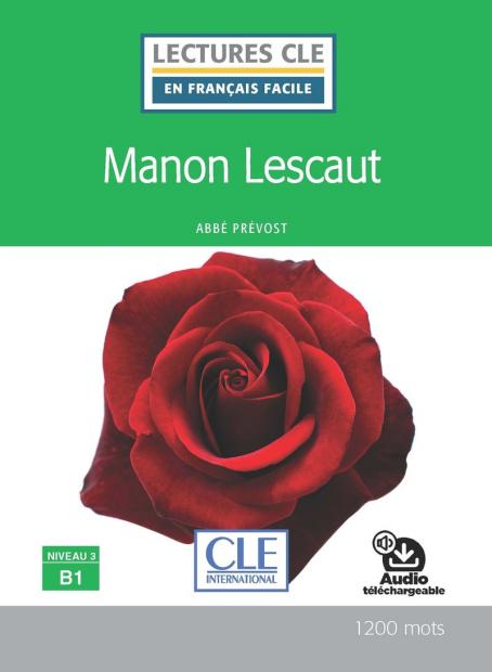 Manon Lescaut - Niveau 3/B1 - Lecture CLE en français facile - Livre + audio téléchargeable