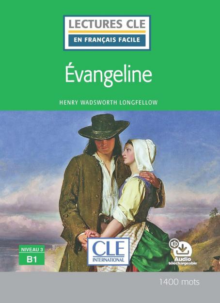 Evangeline - Niveau 3/B1 - Lecture CLE en français facile - Livre