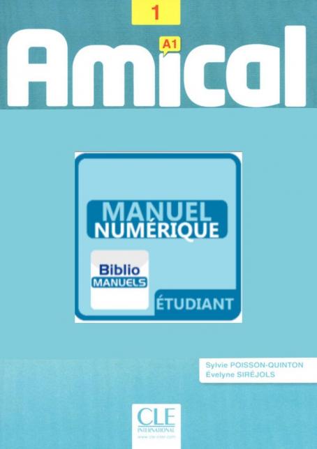 Amical 1 - Niveau A1 - Version numérique élève - Livre de l'élève