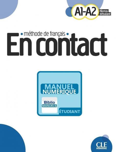 En contact - Niveaux A1/A2 - Version numérique élève - Livre de l'élève