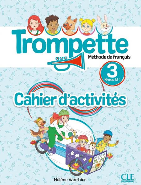 Trompette 3 - Niveau A2 - Cahier d'activités + audio téléchargeable en ligne