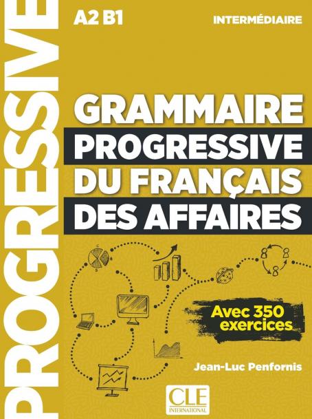  Grammaire progressive du français des affaires - Niveau intermédiaire (A2/B1) - Livre + Livre-web + Audio téléchargeable 