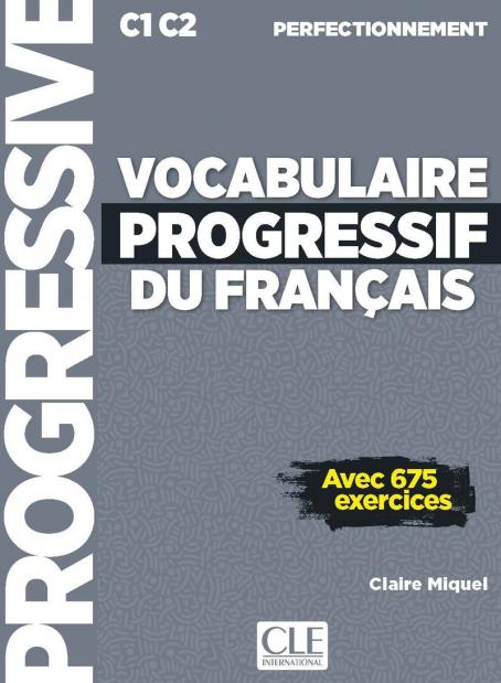 Vocabulaire progressif du français - Niveau perfectionnement (C1/C2) - Livre + Livre-web + Audio téléchargeable en ligne