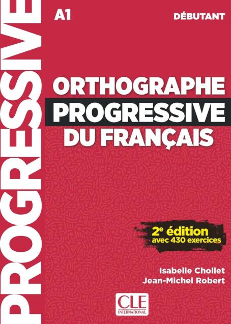Orthographe progressive du français - Niveau débutant (A1) - Livre + Audio téléchrageable