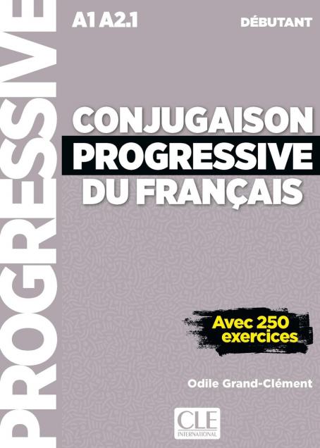 Conjugaison progressive du français - Niveau débutant (A1/A2) - Livre + Audio téléchargeable en ligne + Livre-web - 2ème édition