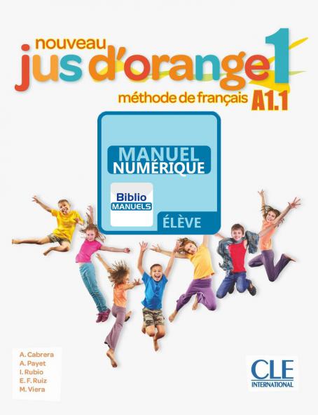 Nouveau Jus d'orange 1 - Niveau A1.1 - Version numérique élève - Livre de l'élève