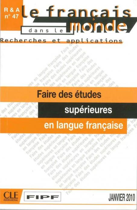 Faire des études supérieures en langue française - R&A n°47 - Janvier 2010