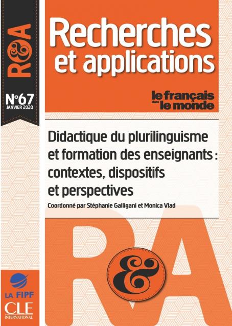 Didactique du plurilinguisme et formation des enseignants : contextes, dispositifs et perspectives - R&A n°67 - Janvier 2020
