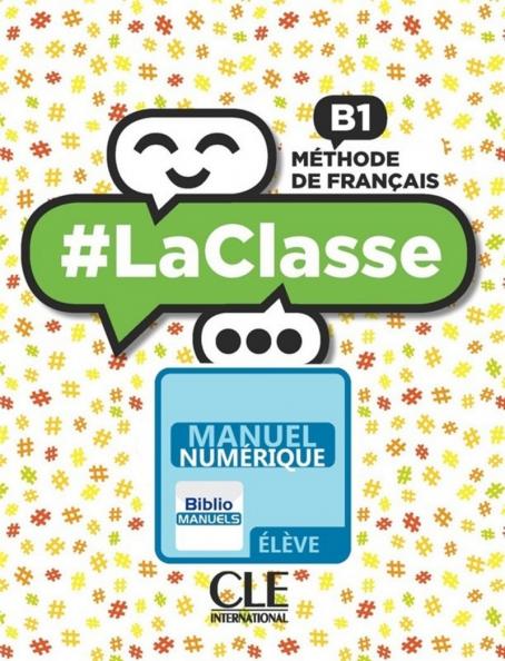 #LaClasse - Niveau B1 - Version numérique élève - Livre de l'élève