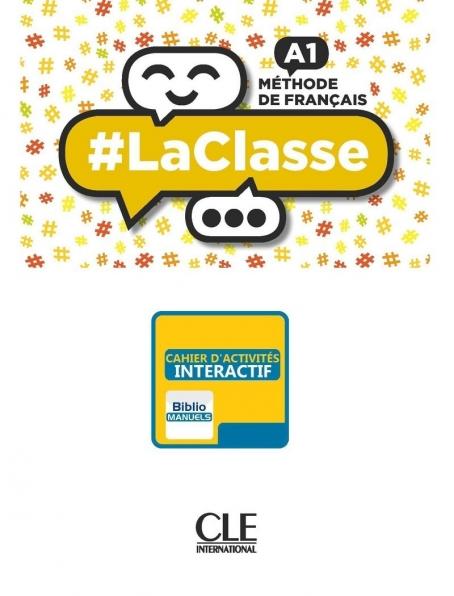 #LaClasse - Niveau A1 - Version numérique élève - Cahier d'activités