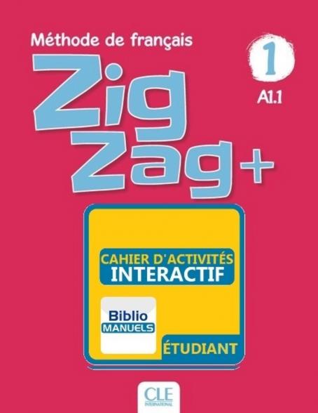 Zigzag + 1 - Niveau A1.1 - Version numérique élève - Cahier d'activités